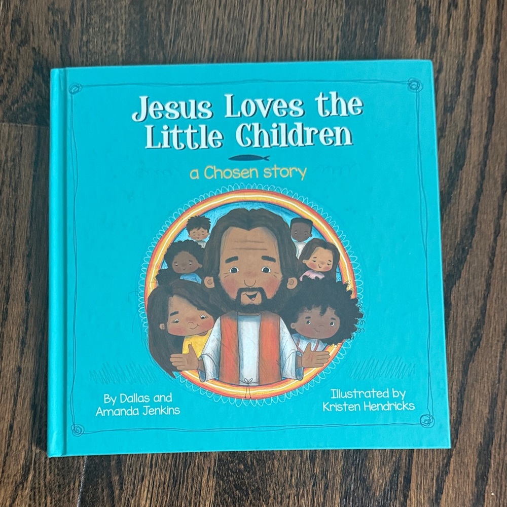 Jesus Loves the Little Children A Chosen Story Kids Books Dallas Jenkins Easter